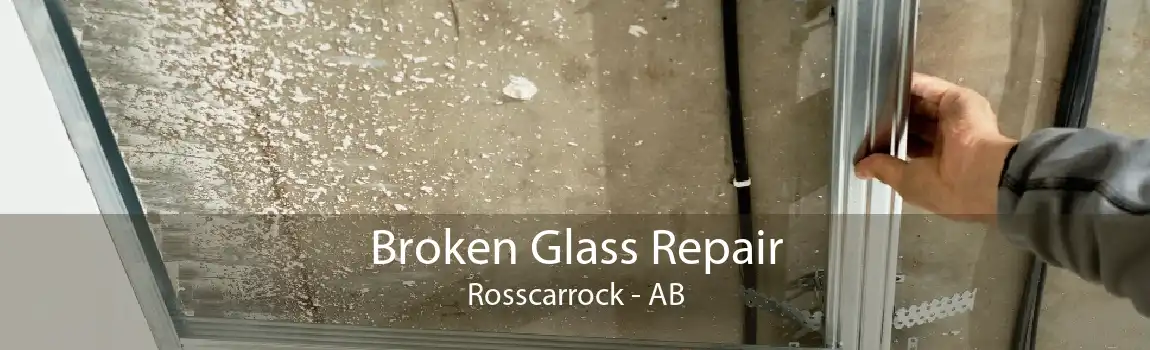 Broken Glass Repair Rosscarrock - AB