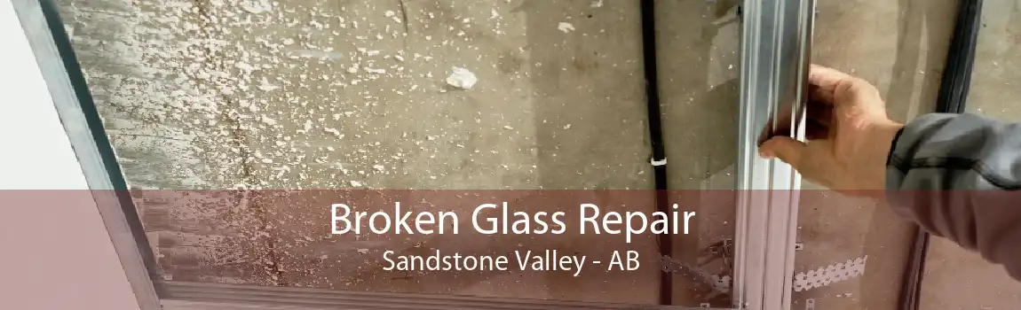 Broken Glass Repair Sandstone Valley - AB