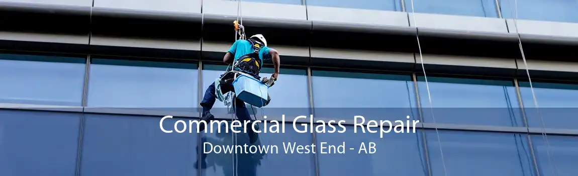 Commercial Glass Repair Downtown West End - AB