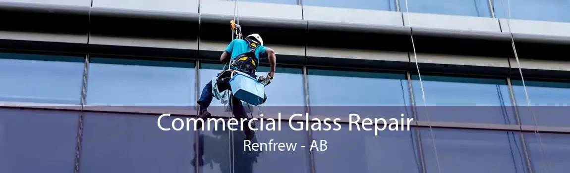 Commercial Glass Repair Renfrew - AB