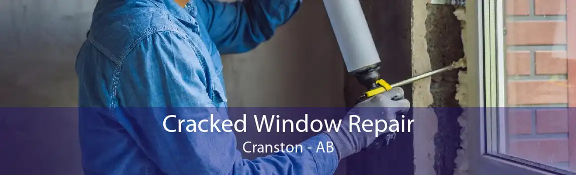 Cracked Window Repair Cranston - AB
