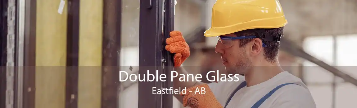 Double Pane Glass Eastfield - AB