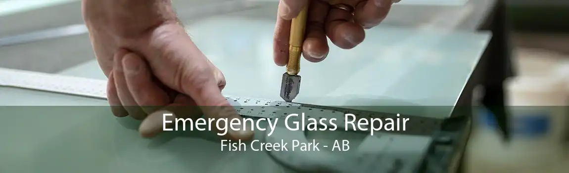 Emergency Glass Repair Fish Creek Park - AB