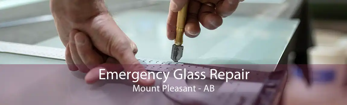 Emergency Glass Repair Mount Pleasant - AB