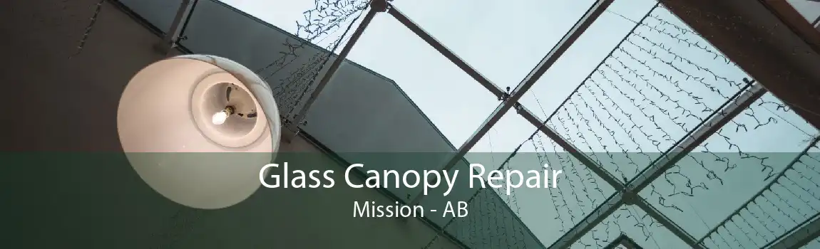 Glass Canopy Repair Mission - AB