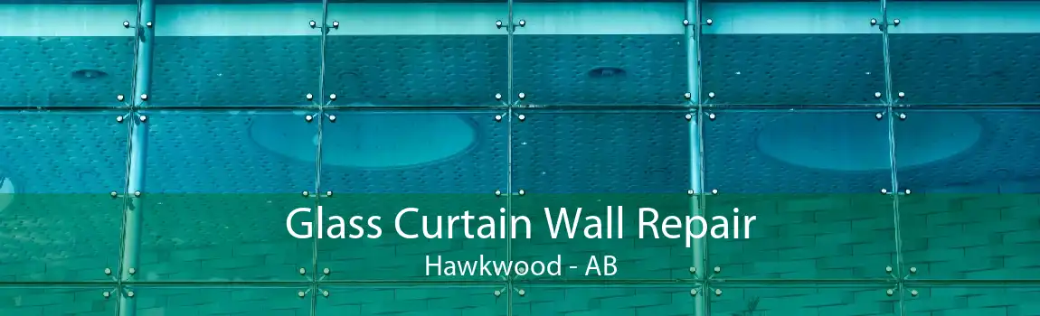 Glass Curtain Wall Repair Hawkwood - AB