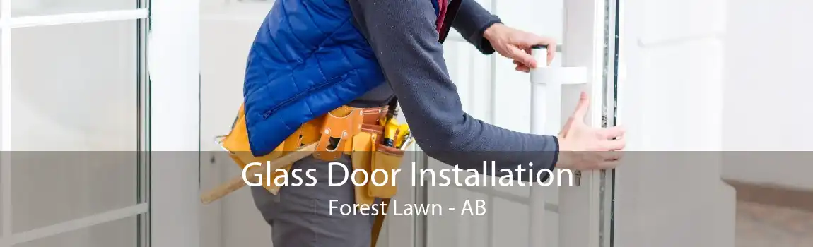 Glass Door Installation Forest Lawn - AB