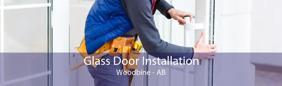 Glass Door Installation Woodbine - AB