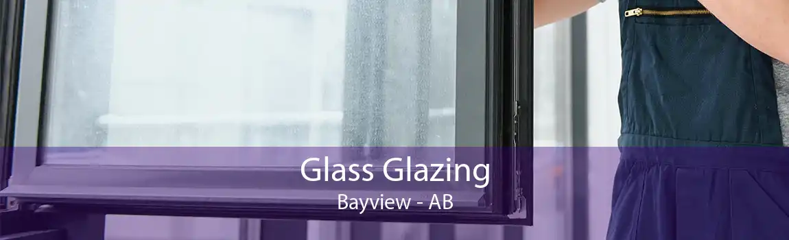 Glass Glazing Bayview - AB
