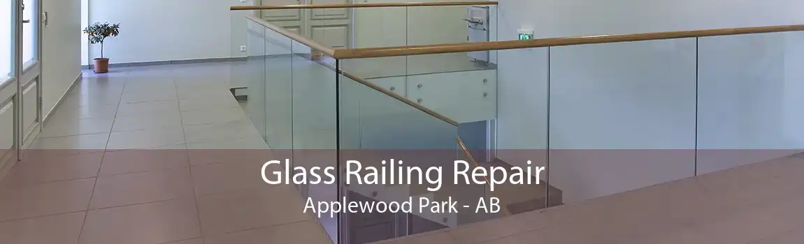 Glass Railing Repair Applewood Park - AB