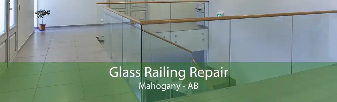 Glass Railing Repair Mahogany - AB