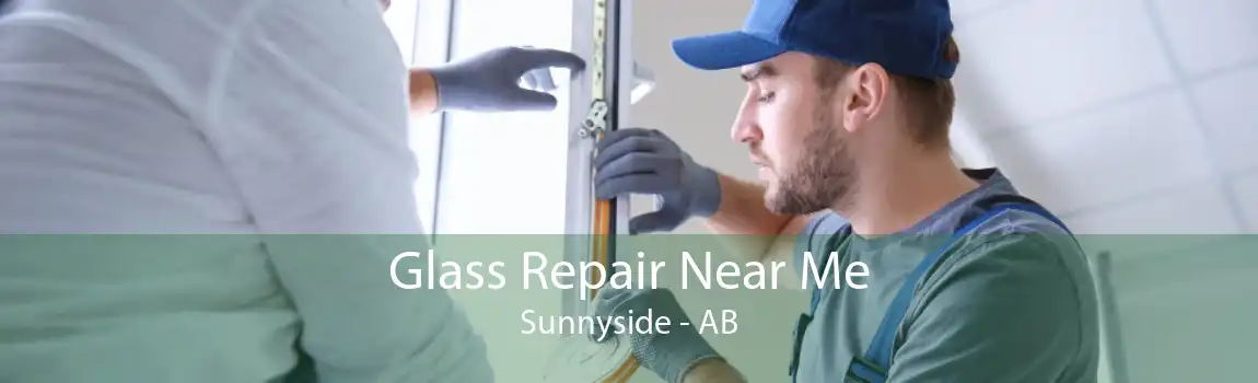 Glass Repair Near Me Sunnyside - AB