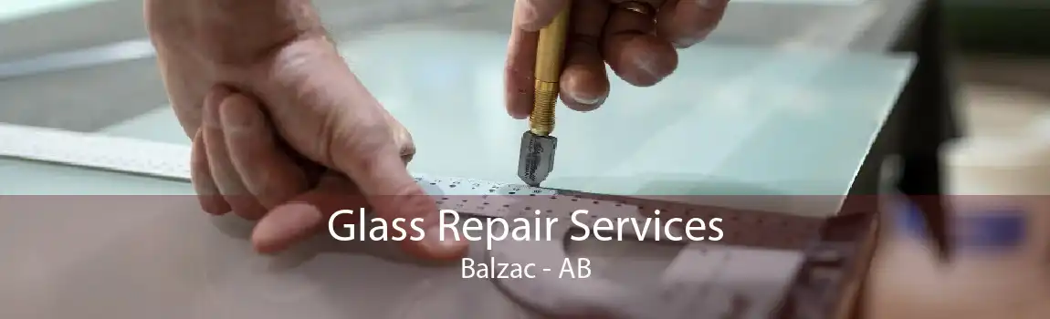 Glass Repair Services Balzac - AB