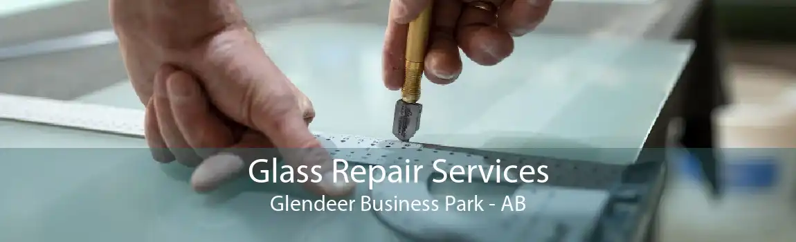 Glass Repair Services Glendeer Business Park - AB