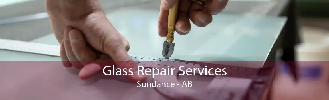 Glass Repair Services Sundance - AB