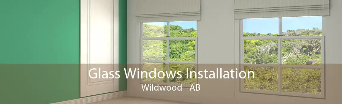 Glass Windows Installation Wildwood - AB