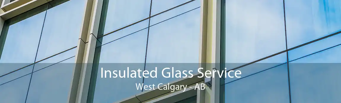 Insulated Glass Service West Calgary - AB