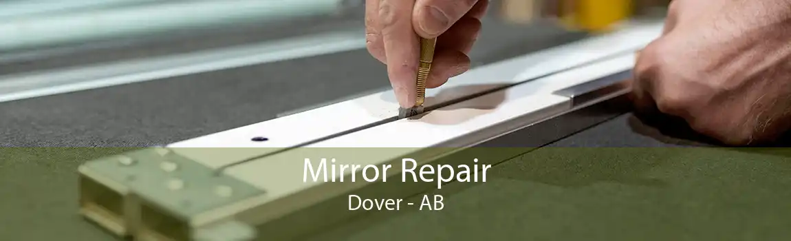 Mirror Repair Dover - AB