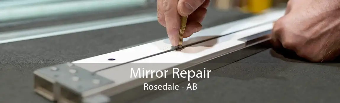 Mirror Repair Rosedale - AB