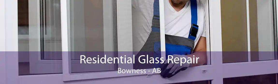 Residential Glass Repair Bowness - AB