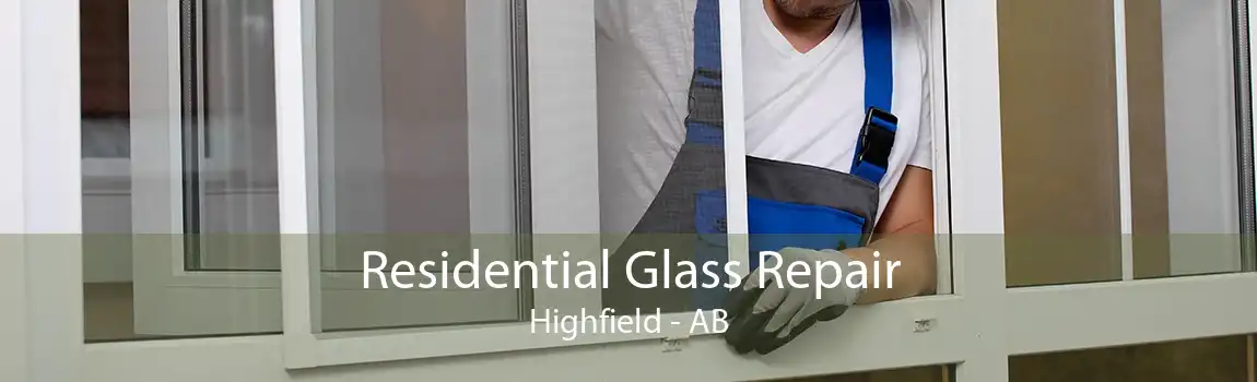 Residential Glass Repair Highfield - AB