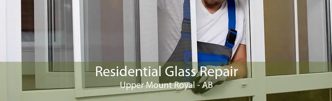 Residential Glass Repair Upper Mount Royal - AB