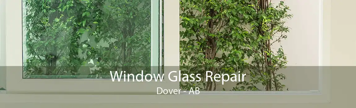 Window Glass Repair Dover - AB