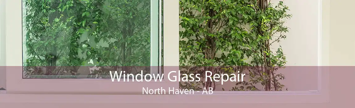 Window Glass Repair North Haven - AB