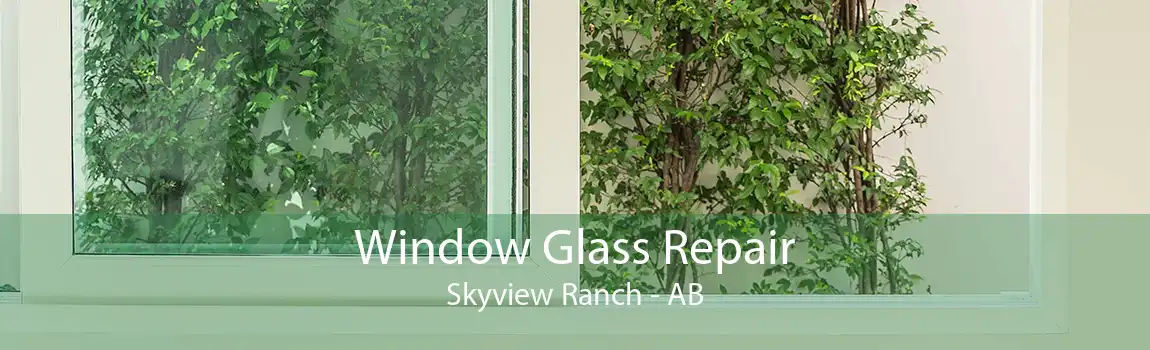 Window Glass Repair Skyview Ranch - AB